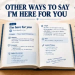 Other Ways to Say I’m Here for You Professional & Polite Alternatives