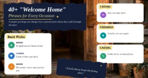 40+ "Welcome Home" Phrases for Every Occasion