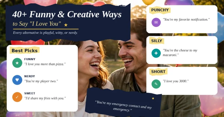 40+ Funny & Creative Ways to Say "I Love You"